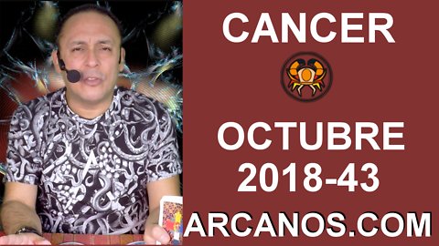 HOROSCOPO CANCER-Semana 2018-43-Del 21 al 27 de octubre de 2018-ARCANOS.COM