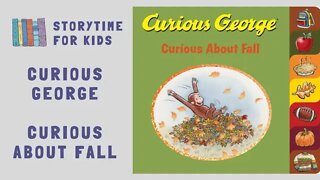 @Storytime for Kids | Curious George | Curious About Fall by Margret Rey and HA Rey | Fall