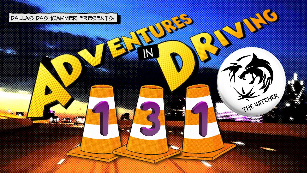 Adventures in Driving - Episode 131