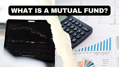 What Is A Mutual Fund: Navigating Mutual Funds for Successful Investing