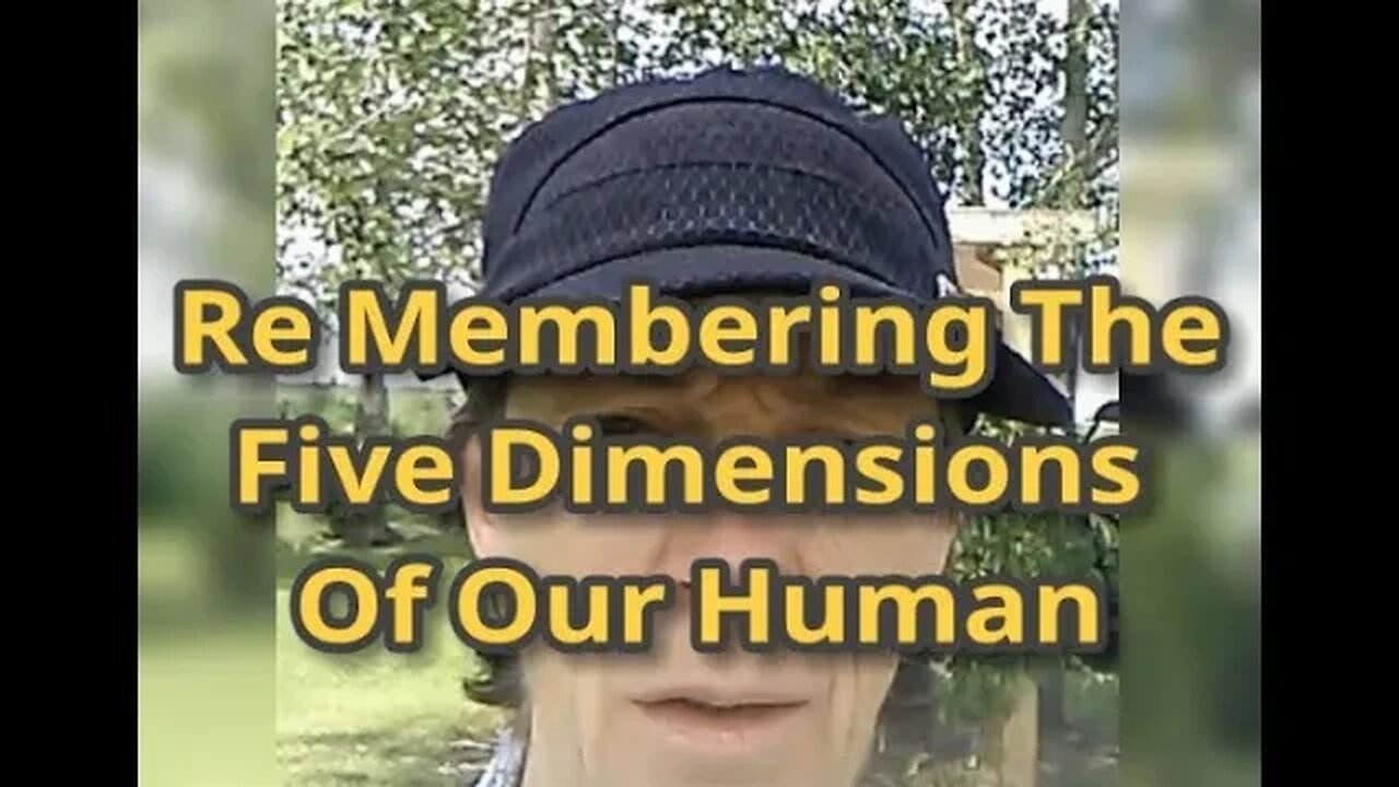 Morning Musings # 538 - Re Membering (Assembling) The 5 Dimensions Of Our Human Being.