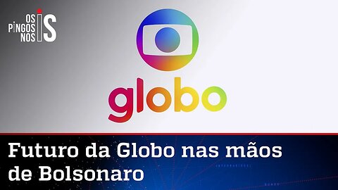 Globo pede ao governo Bolsonaro renovação da concessão da TV