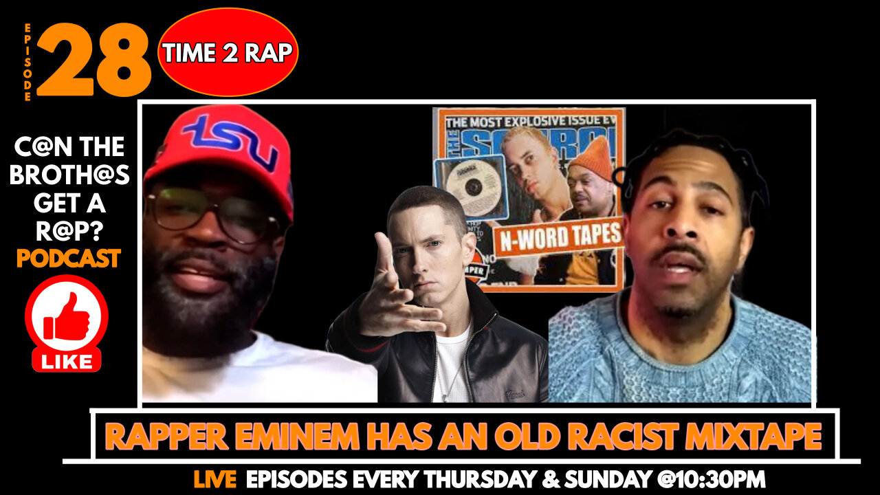 Rapper Eminem has an Old Racist Mixtape - Can The Brothas Get A Rap Podcast Episode 28