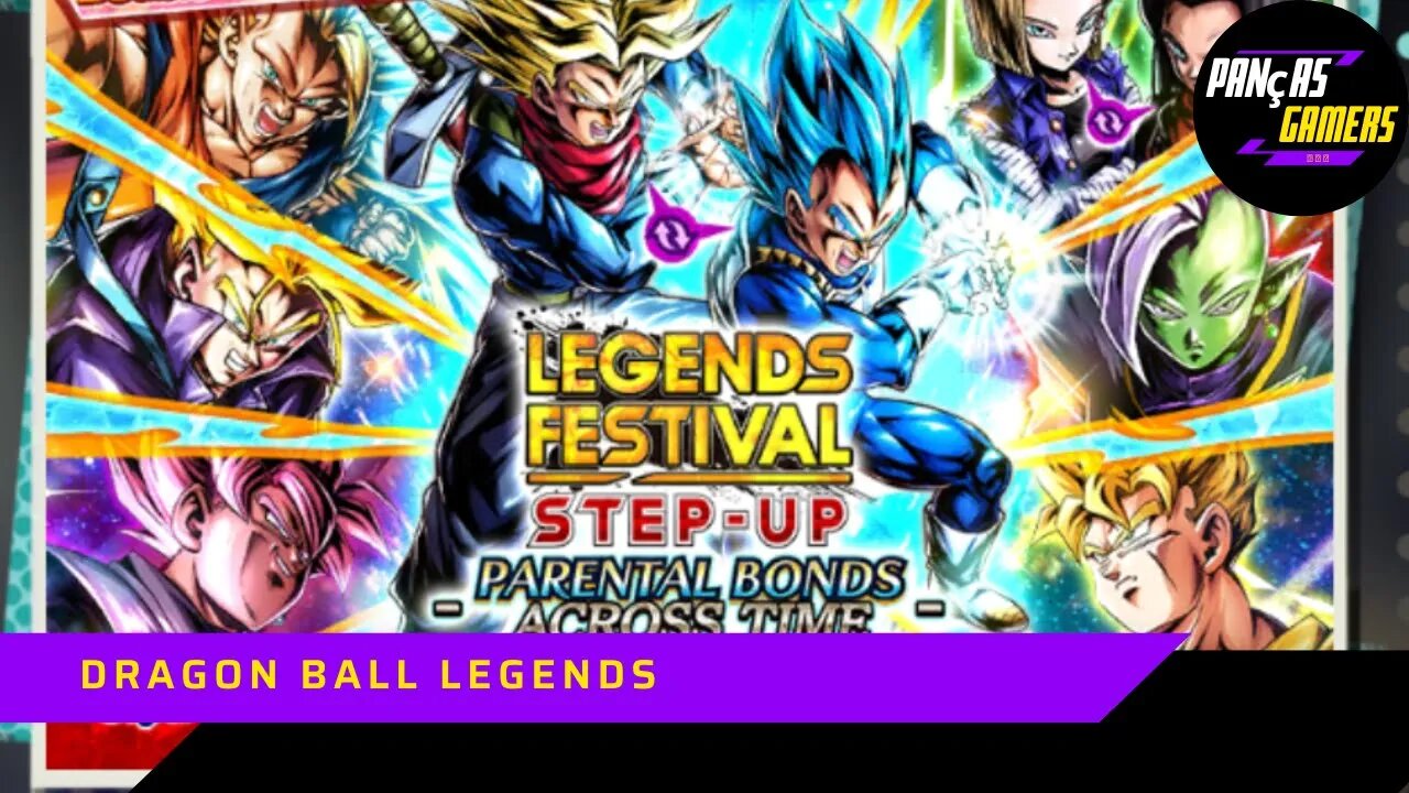 SUMMON'S STEP-UP PARENTAL BONDS ACROSS TIME- LEGENDS FESTIVAL -DRAGON BALL LEGENDS