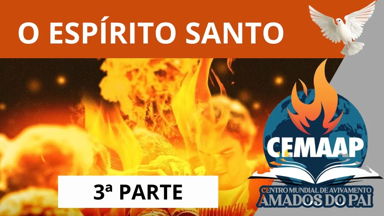 O ESPÍRITO SANTO I COMUNHÃO I 3ª PARTE