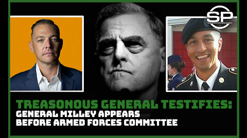 Treasonous General Milley Testifies Before Armed Services Cmte