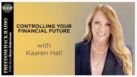 Controlling Your Financial Future with Kaaren Hall