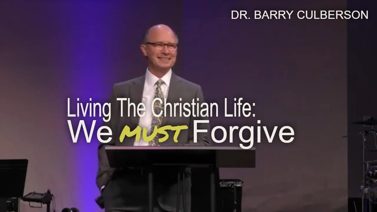 Living The Christian Life: We Must Forgive