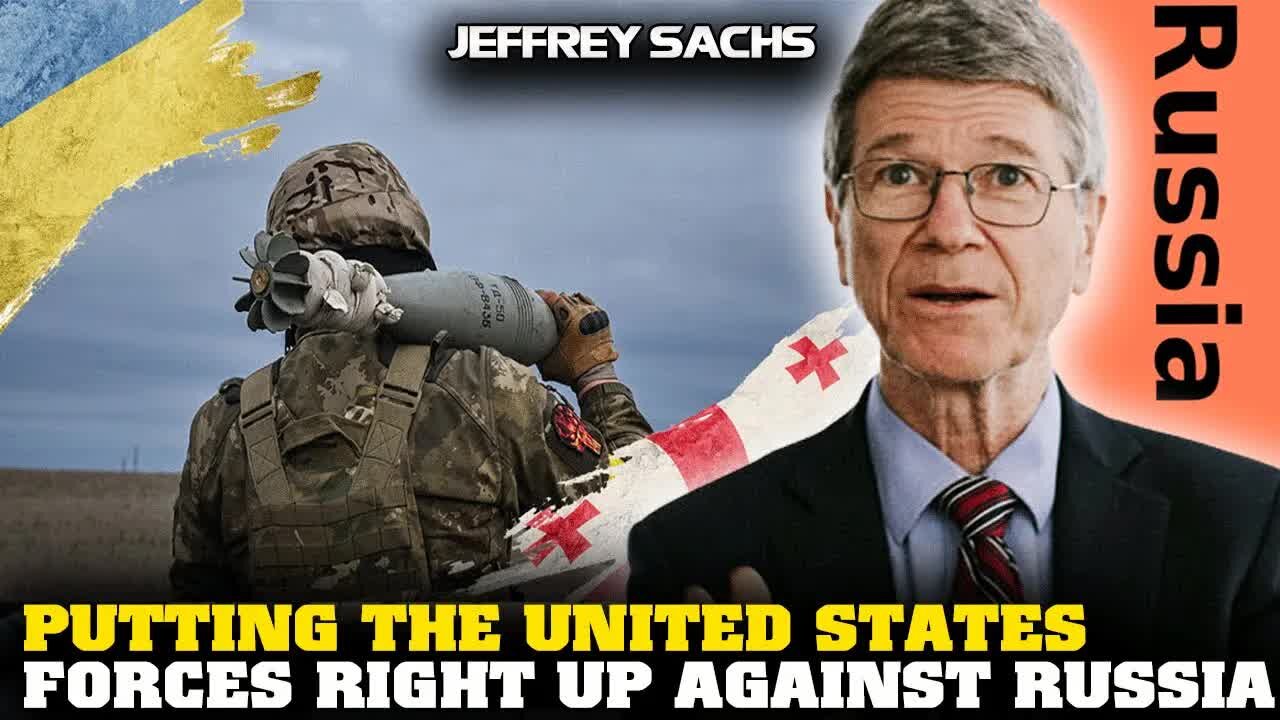 Jeffrey Sachs REVEALS: NATO-U.S. Expansion Provokes Russia’s Nuclear Response