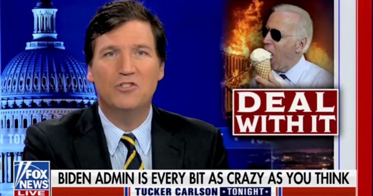 Tucker Carlson: This Is the Most Deranged Story In History