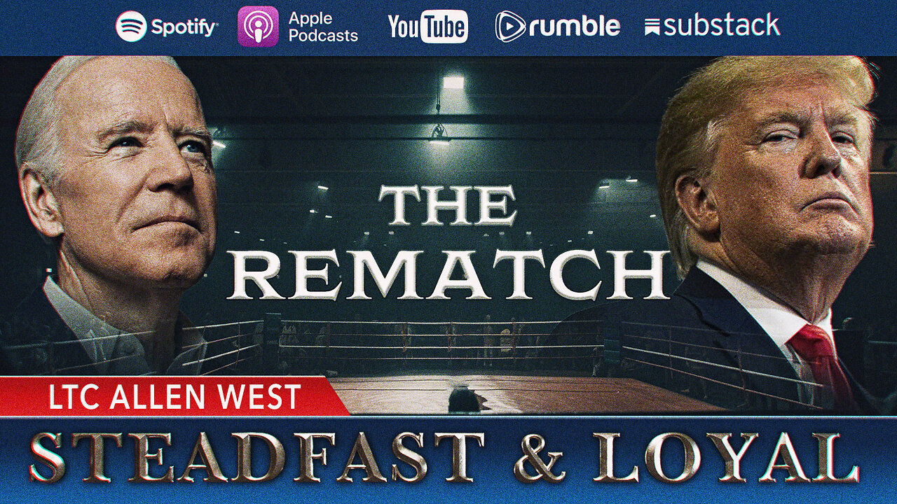 Allen West | Steadfast & Loyal | The Rematch