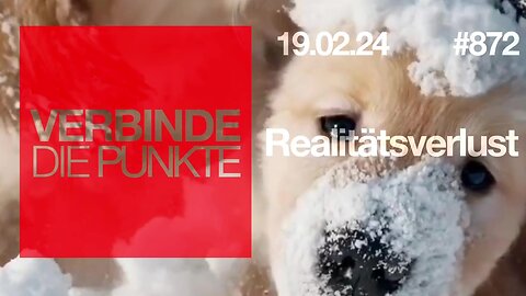February 19, 2024...🇩🇪 🇦🇹 🇨🇭 😎Verbinde die Punkte -872-👉 REALITÄTSVERLUST👈