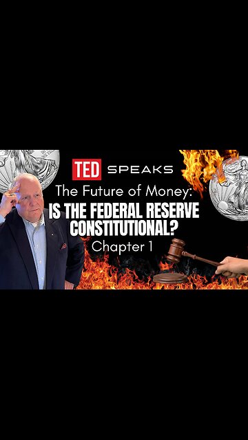 The Future of Money: Is the Federal Reserve Constitutional?