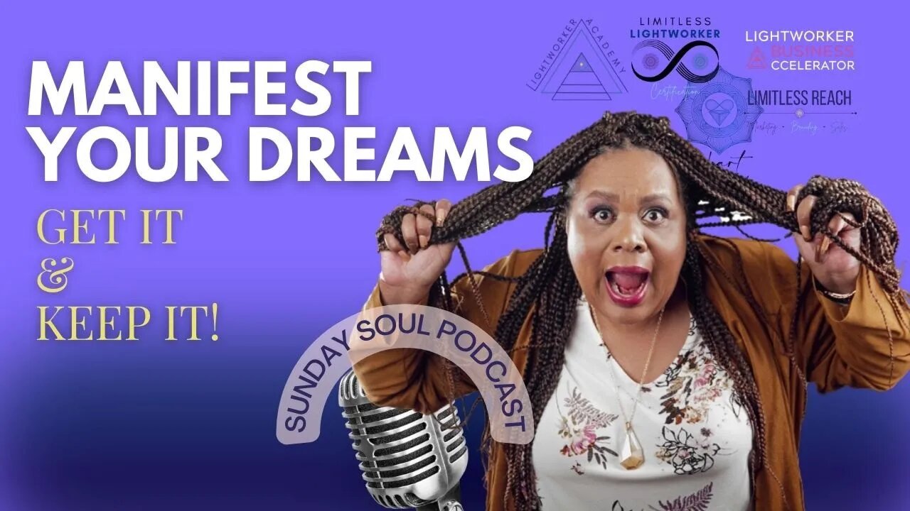 How To #manifest Your Dreams (Get It & Keep It!) Sunday Soul Podcast LIVE