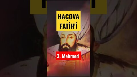 Haçova Fatih'i: 3. Mehmed kimdir?