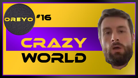 Oreyo #16 | Crazy World