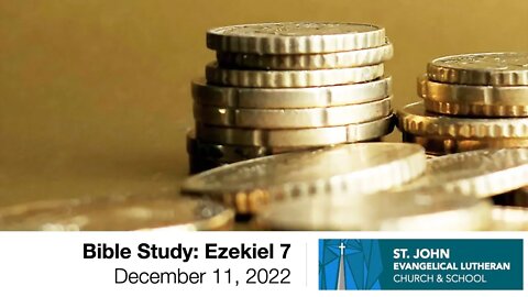 Bible Study: Ezekiel 7 - December 11, 2022