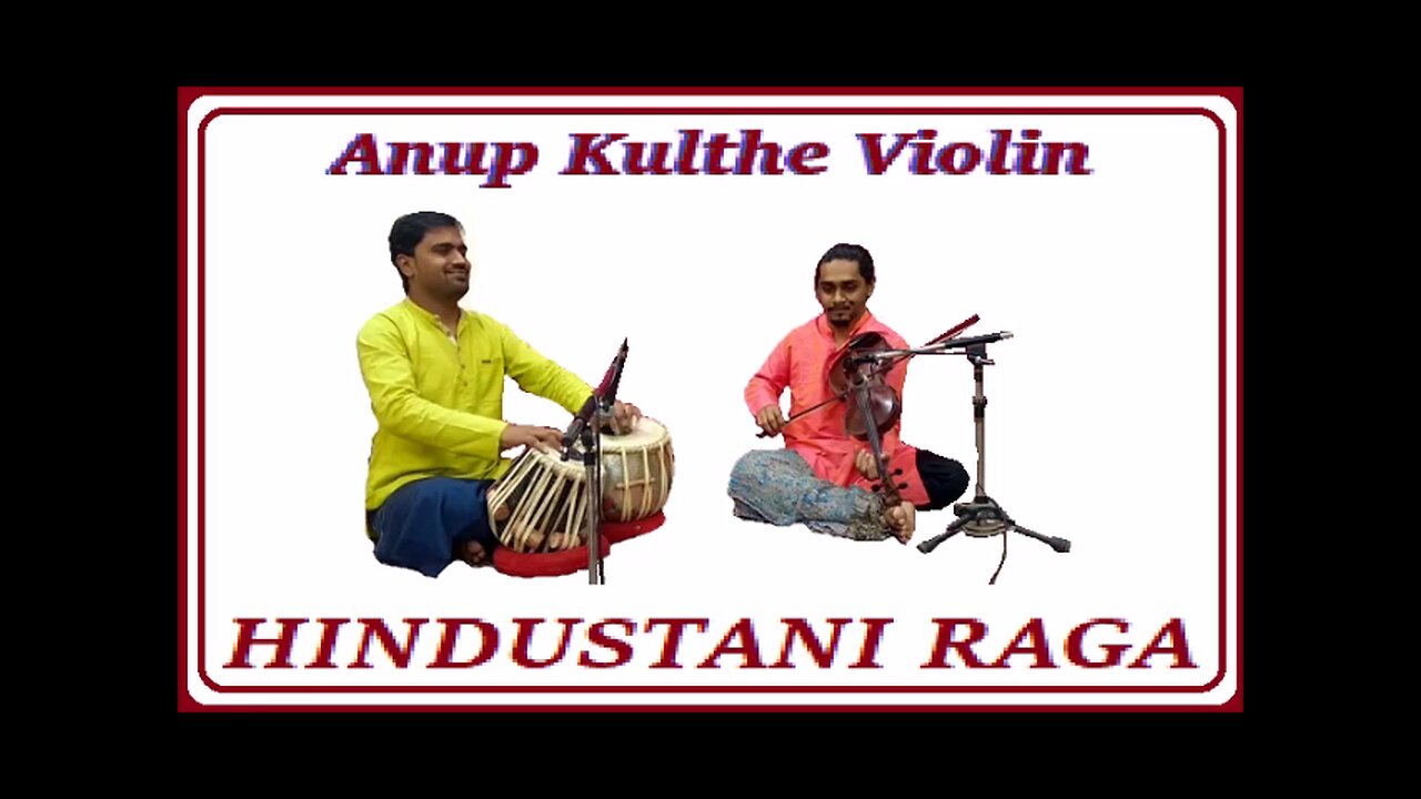 ANUP KULTHE---HINDUSTANI RAGA