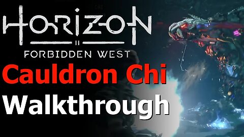 Horizon Forbidden West - Cauldron Chi Walkthrough - All Cores Overridden