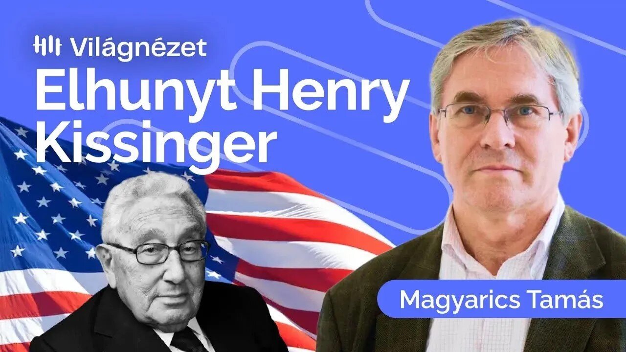 A világrend megalapozója: Henry Kissinger - Magyarics Tamás