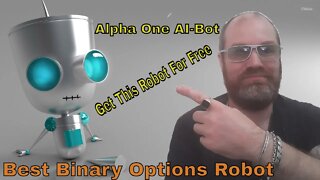 Alpha One AI-Bot a Binary Options Robot Made Me 5189$