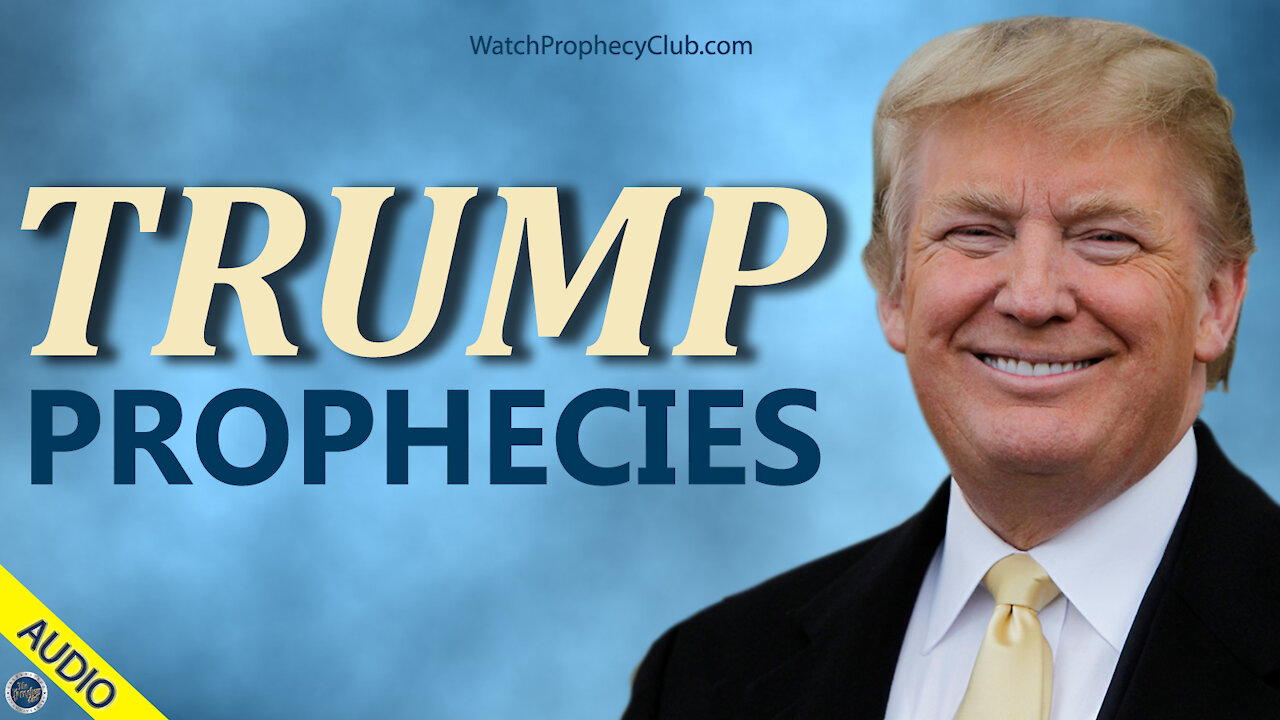 Prophecies about Trump 06/03/2021