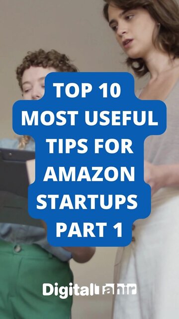 Top 10 Most Useful Tips for Amazon Startups PART 1
