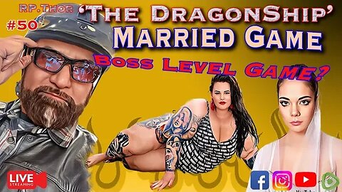 Married Game is Boss Level Game? The DragonShip With RP Thor # 50