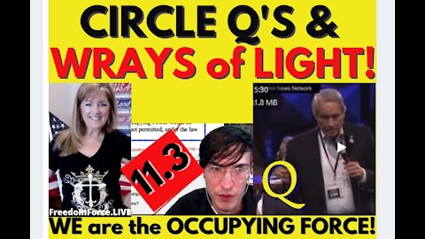 04-18-21   CIRCLE Q BY LIN WOOD, WRAYS OF LIGHT! 11.3 MILITARY OCCUPATION, SOUND OF FREEDOM