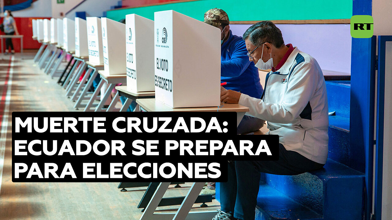 Violencia, debate y análisis: la incertidumbre crece ante los comicios adelantados en Ecuador
