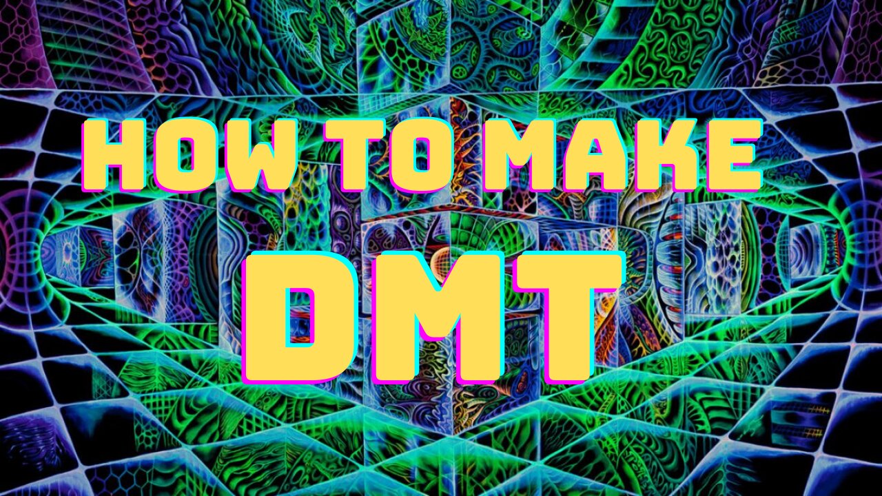 How To Make DMT (dimethyltryptamine)