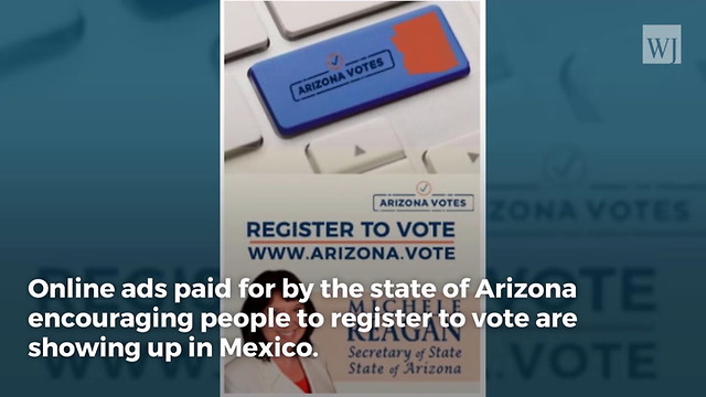 Top Arizona Official Is Using State Tax Money to Pay for Voter Registration Ads… in Mexico