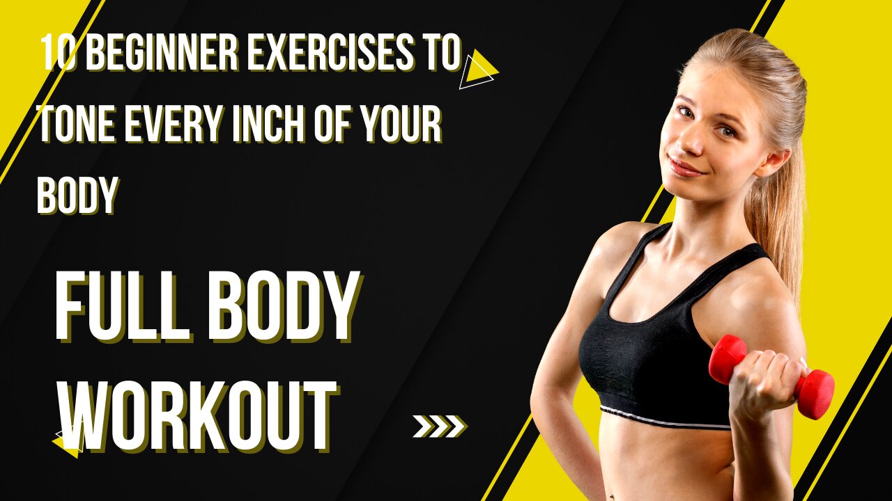 10 Beginner Exercises to Tone Every Inch of Your Body