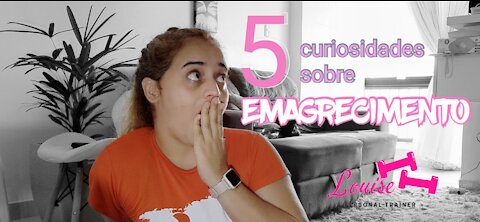 5 Curiosidades sobre EMAGRECIMENTO