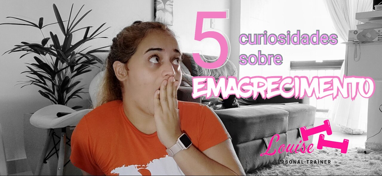 5 Curiosidades sobre EMAGRECIMENTO