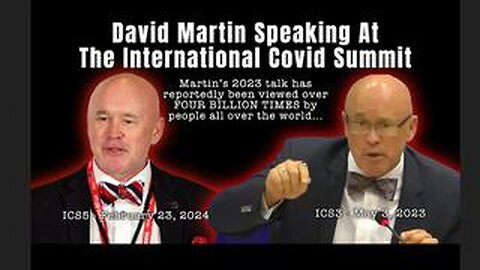 David Martin Speaking At The International Covid Summit (February 23, 2024 & May 3, 2023)