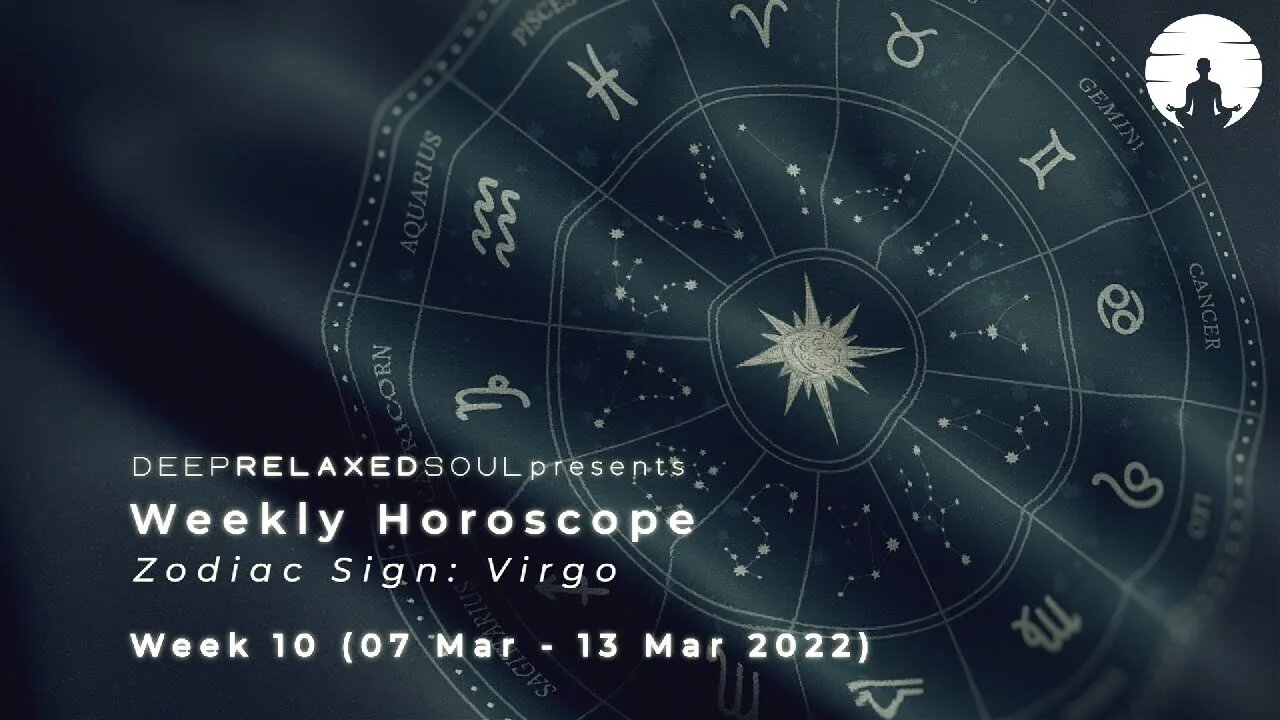 Virgo Weekly Horoscope - Week 10 from 07 March to 13 March 2022 | tarot readings