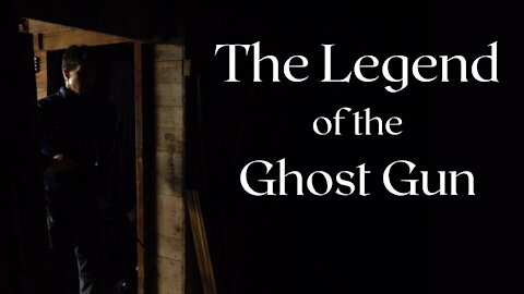 The Legend of the Ghost Gun