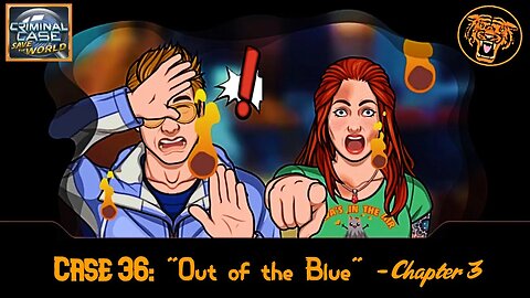 Save the World Case 36: "Out of the Blue" - Chapter 3