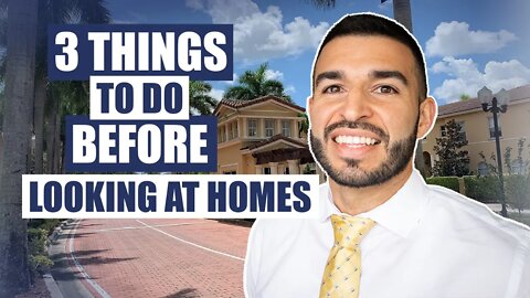 3 Things to Do BEFORE Looking for Properties