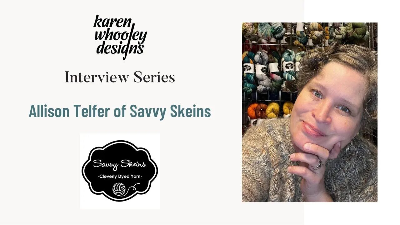 Live Interview Series - Allison Telfer of Savvy Skeins