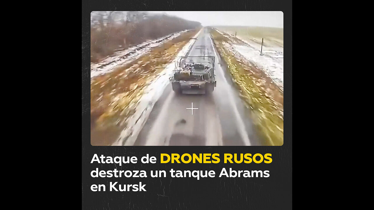 Drones kamikaze rusos destruyen un tanque Abrams en Kursk