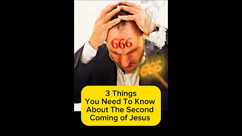 Three Things You Should Know about the 2nd Coming