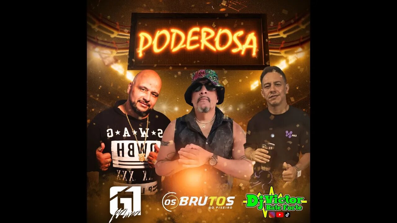 Poderosa Do Brasil -- Os Brutos Do Piseiro & ManoG1 (( DjVictorbateforte))