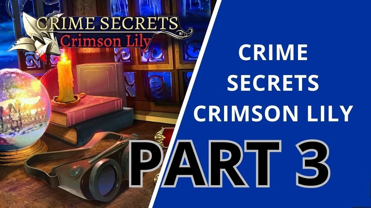 Crime Secrets Crimson Lily Walkthrough/Gameplay (No Commentary) (100% Collectibles) Part 3