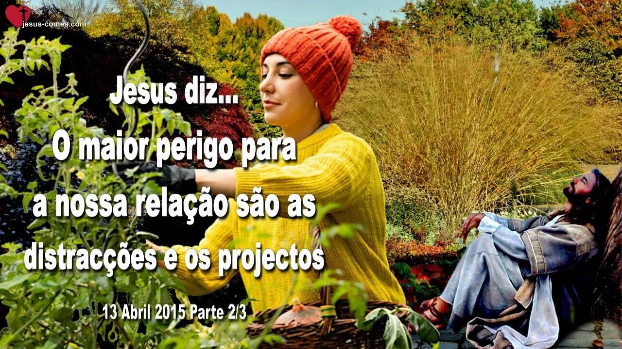 O maior perigo para a nossa relação são as distracções e os projectos ❤️ Letra de Amor de Jesus