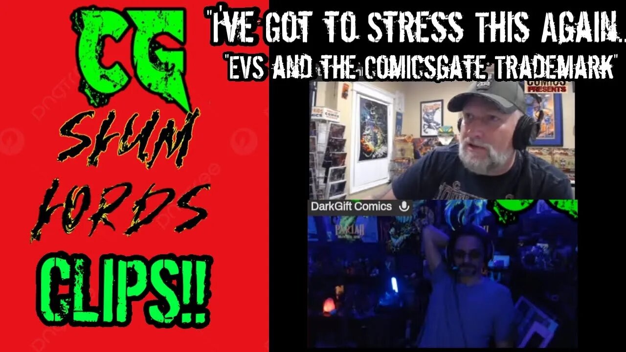 CG Slum Lord Clips: EVS and the Comicsgate Trademark " I Have to Stress This Again"