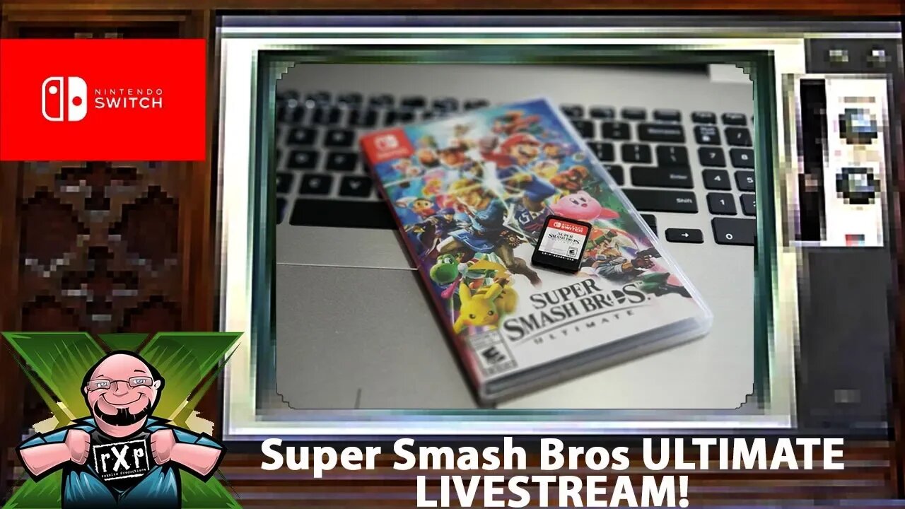 STREAM Archive! Super Smash Bros Ultimate for the Nintendo Switch - Will I Suffer the Ultimate Fail?