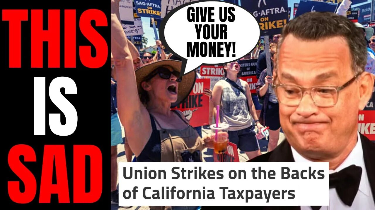 Woke Hollywood Wants You To PAY THEM To Not Work | California To Pay STRIKING Workers With Tax Money