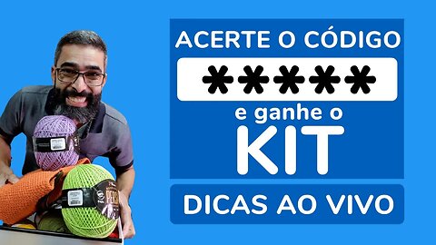 Acerte o código e ganhe o KIT!